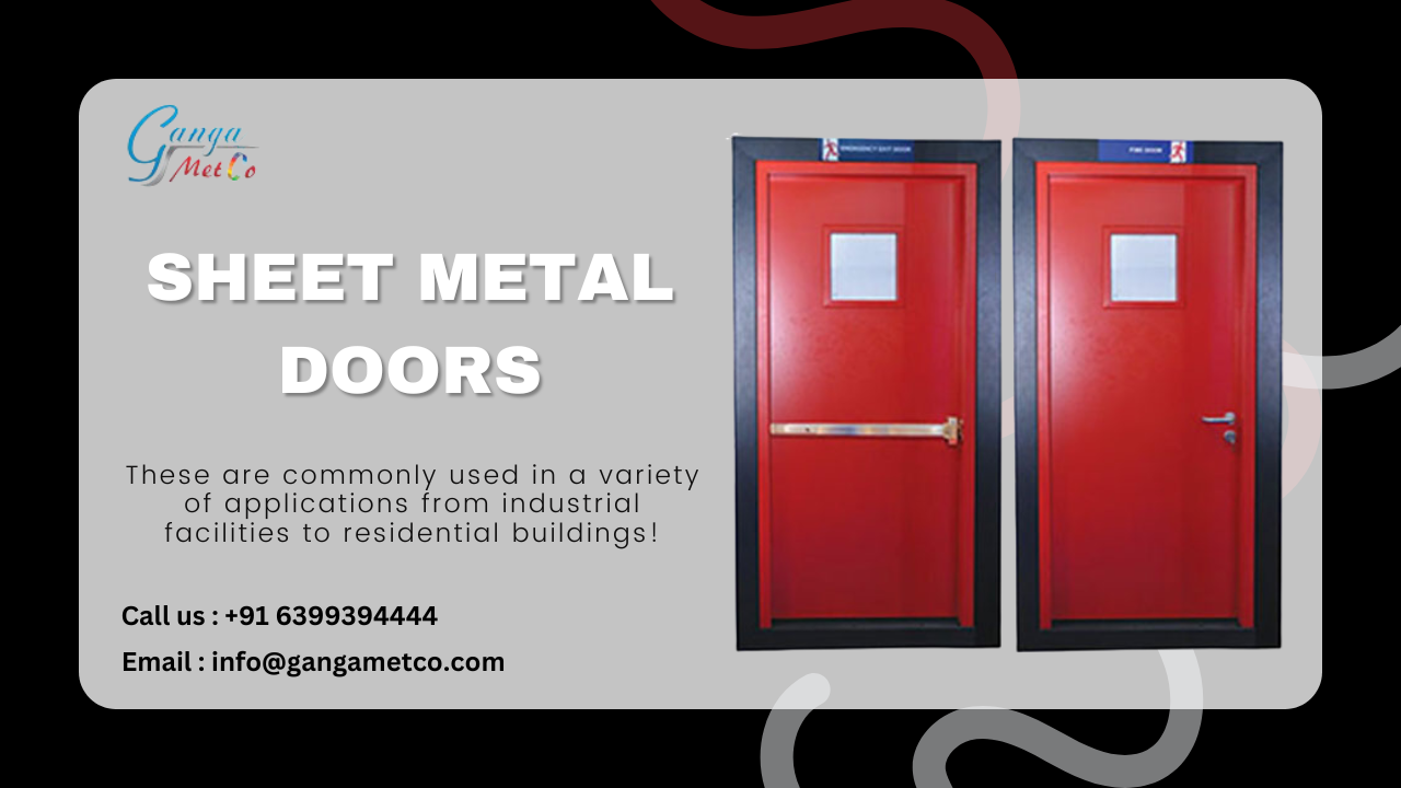 Sheet Metal Doors These are commonly used in a variety of applications